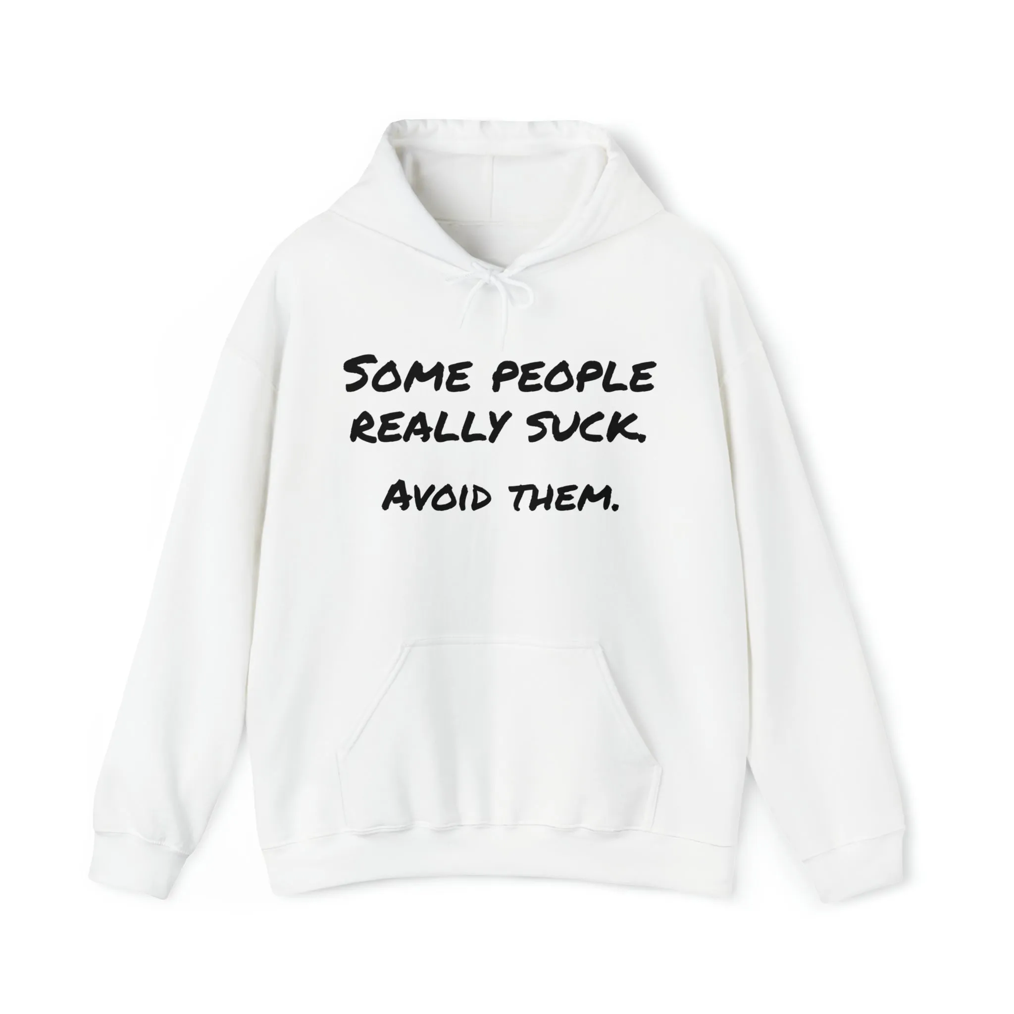 Hoodie | Some People Really Suck |