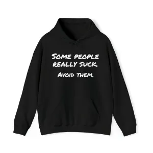 Hoodie | Some People Really Suck |