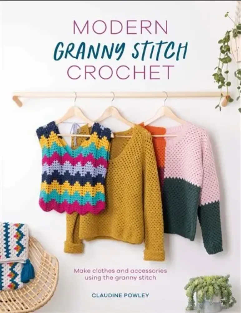 Modern Granny Stitch Crochet - Claudine Powley